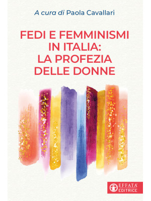Fedi e femminismi in Italia...