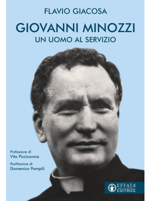 Giovanni Minozzi. Un uomo a...