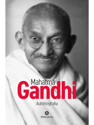 Mahatma Gandhi. Autobiografia