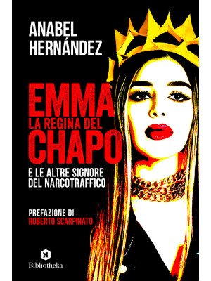 Emma la regina del Chapo e ...