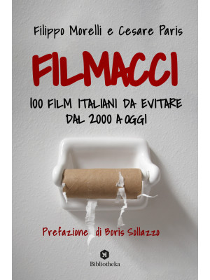 Filmacci. 100 film italiani...