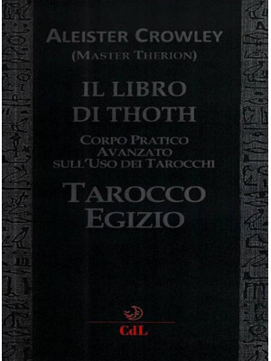 Il libro di Thoth. Tarocco ...