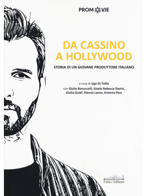 Da Cassino a Hollywood. Sto...