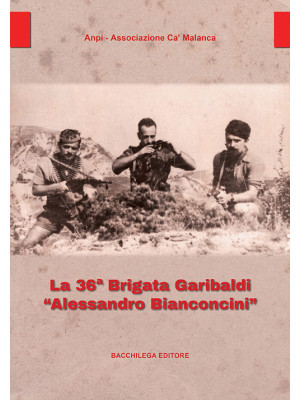 La 36ª Brigata Garibaldi «A...