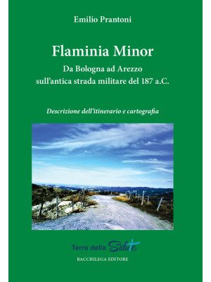 Flaminia Minor. Da Bologna ...