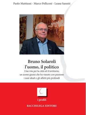 Bruno Solaroli, l'uomo, il ...