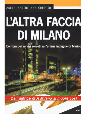 L'altra faccia di Milano. L...