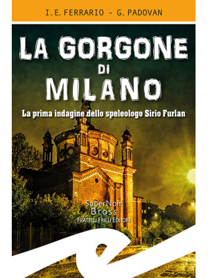 La Gorgone di Milano. La pr...