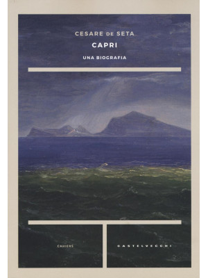 Capri. Una biografia