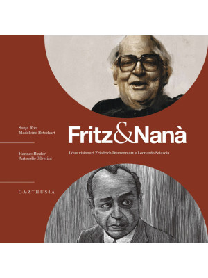 Fritz & Nanà. I due visiona...