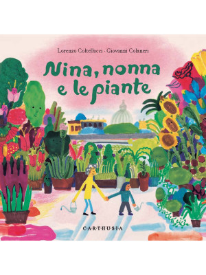 Nina, nonna e le piante. Ed...