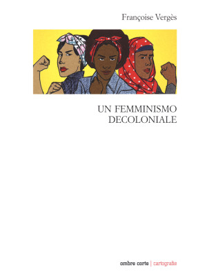 Un femminismo decoloniale
