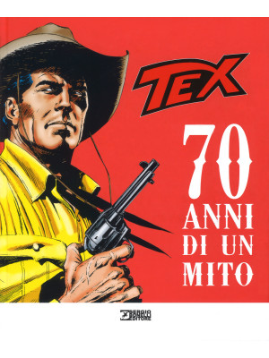 Tex. 70 anni di un mito. Ca...