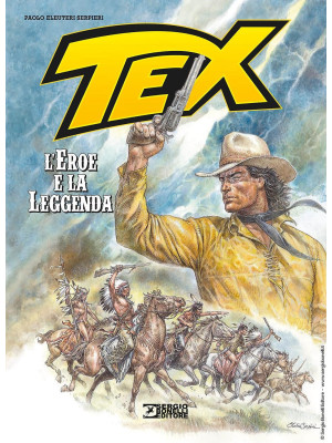 Tex. L'eroe e la leggenda. ...