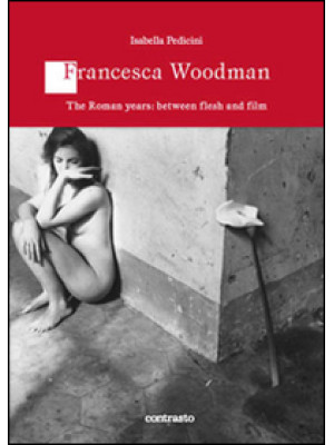 Francesca Woodman. The roma...