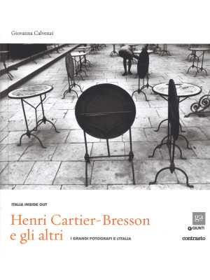 Henri Cartier-Bresson e gli...