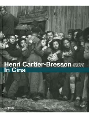Henri Cartier-Bresson. In C...