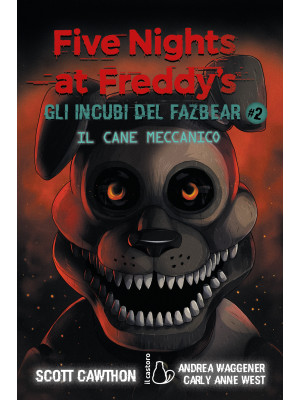 Five nights at Freddy's. Gli incubi del fazbear. Vol. 2
