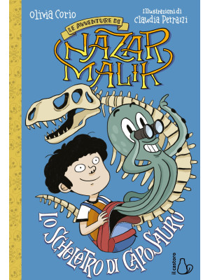 Lo scheletro di caposauro. Le avventure di Nazar Malik. Vol. 3