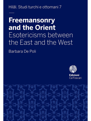 Freemasonry and the Orient....