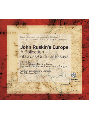 John Ruskin's Europe. A col...