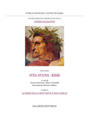 Nuova edizione commentata delle opere di Dante. Vol. 1/2: Vita nuova-Rime. Le rime della maturità e dell'esilio