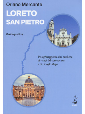 Loreto-San Pietro. Guida pr...
