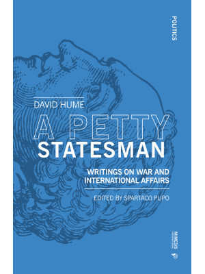 A petty statesman. Writings on war and international affairs