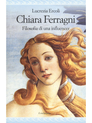 Chiara Ferragni. Filosofia ...