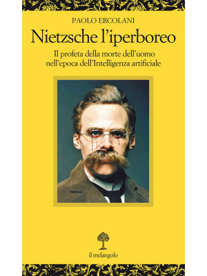 Nietzsche l'iperboreo. Il p...