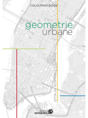 Geometrie urbane. Città da ...