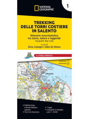 Trekking delle Torri costiere in Salento. Itinerario escursionistico tra storia, natura e leggende. Vol. 1: Litorale Adriatico
