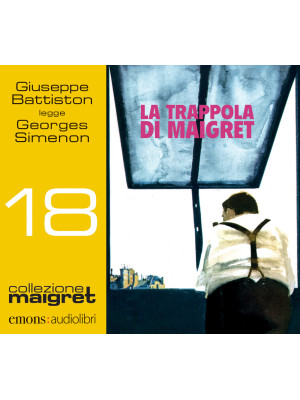 La trappola di Maigret letto da Giuseppe Battiston. Audiolibro. CD Audio formato MP3