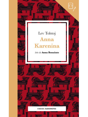 Anna Karenina letto da Anna Bonaiuto. Con audiolibro