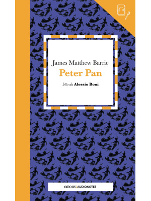 Peter Pan letto da Alessio Boni. Con audiolibro