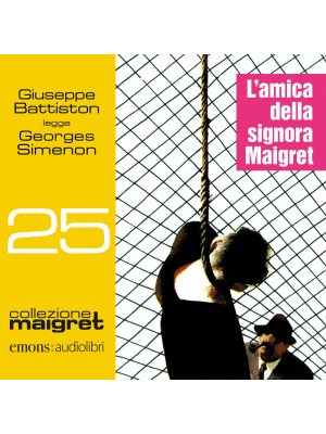 L'amica della signora Maigret letto da Giuseppe Battiston. Audiolibro. CD Audio formato MP3