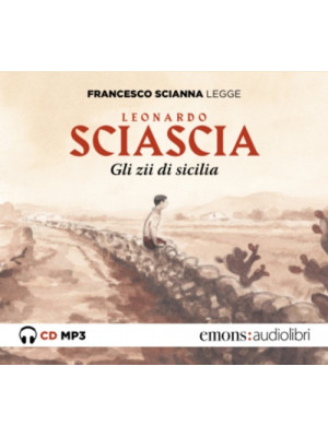 Gli zii di Sicilia letto da Francesco Scianna. Audiolibro. CD Audio formato MP3