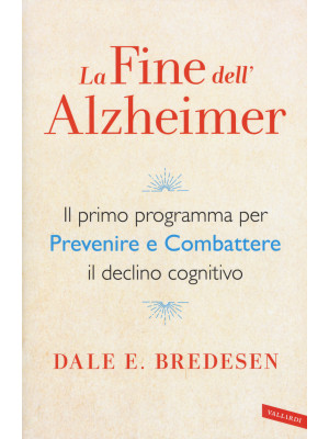 La fine dell'Alzheimer. Il ...