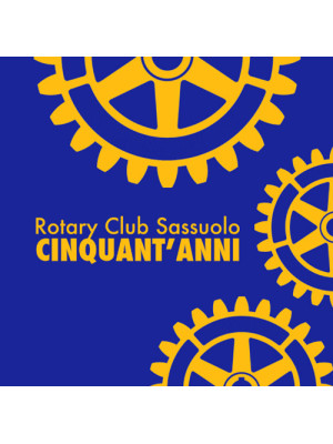 Rotary Club Sassuolo. Cinqu...