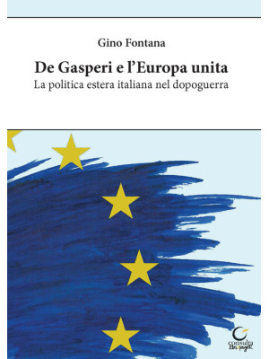 De Gasperi e l'Europa unita...