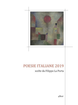 Poesie italiane 2019. Scelt...