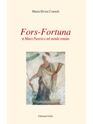 Fors-fortuna in Marco Pacuv...