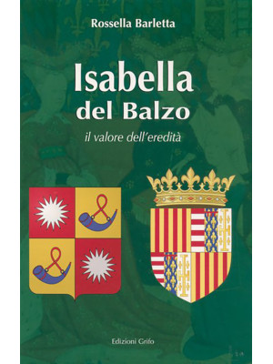 Isabella del Balzo. Il valo...