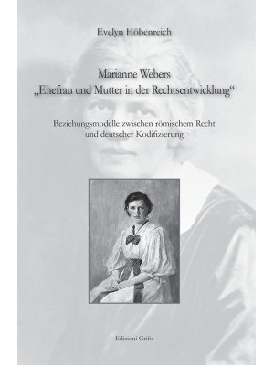 Marianne Webers «Ehefrau un...