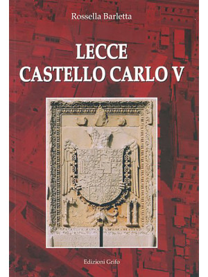 Lecce. Castello Carlo V. Ed...