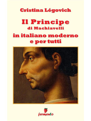 Il principe di Machiavelli ...
