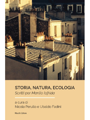Storia, natura, ecologia. S...