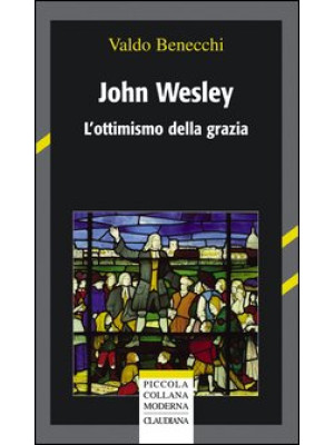 John Wesley. L'ottimismo de...