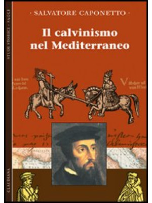 Il calvinismo del Mediterraneo