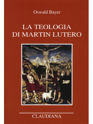 La teologia di Martin Lutero